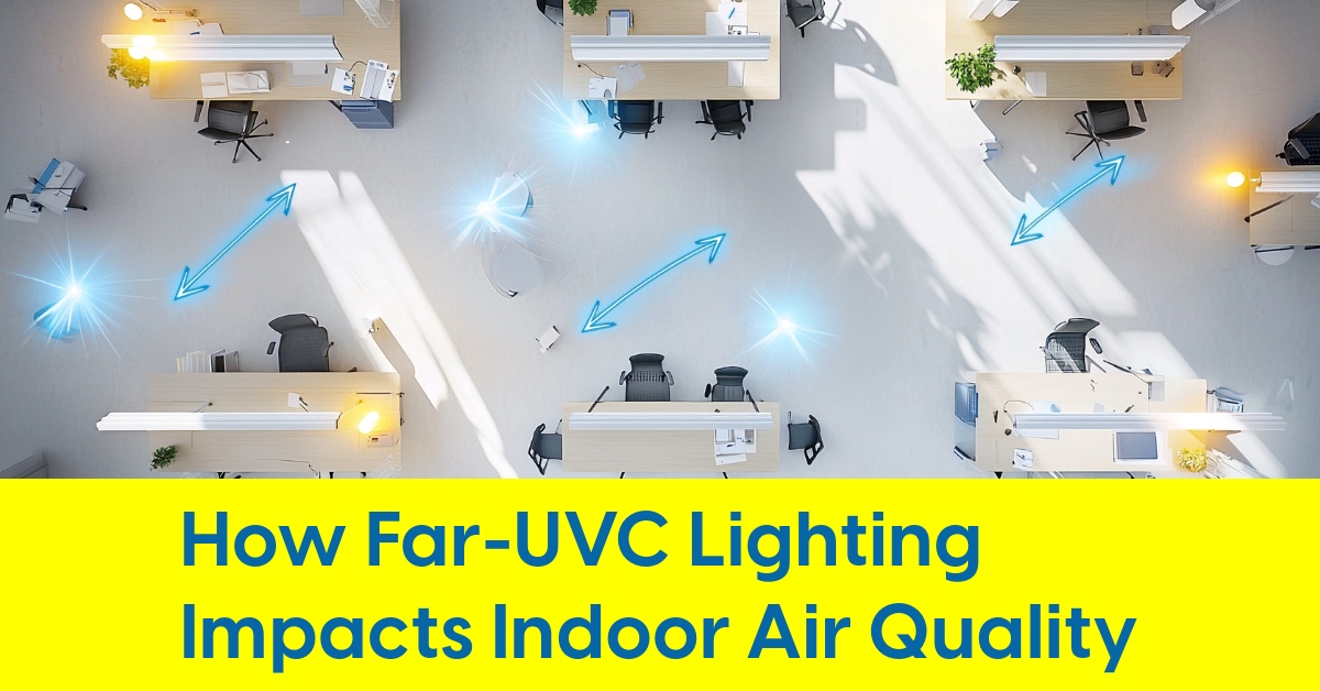 2024 11 How Far-UVC Lighting Impacts Indoor Air Quality.jpg