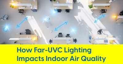 2024_11_How_Far-UVC_Lighting_Impacts_Indoor_Air_Quality_400.jpg