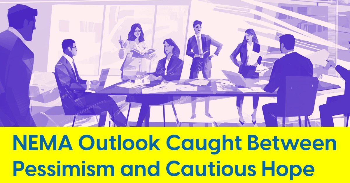 2025 05 NEMA Outlook Balances Between Pessimism and Cautious Hope.jpg