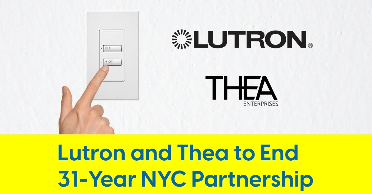 2025 07 Lutron and Thea to End 31-Year NYC Partnership.jpg
